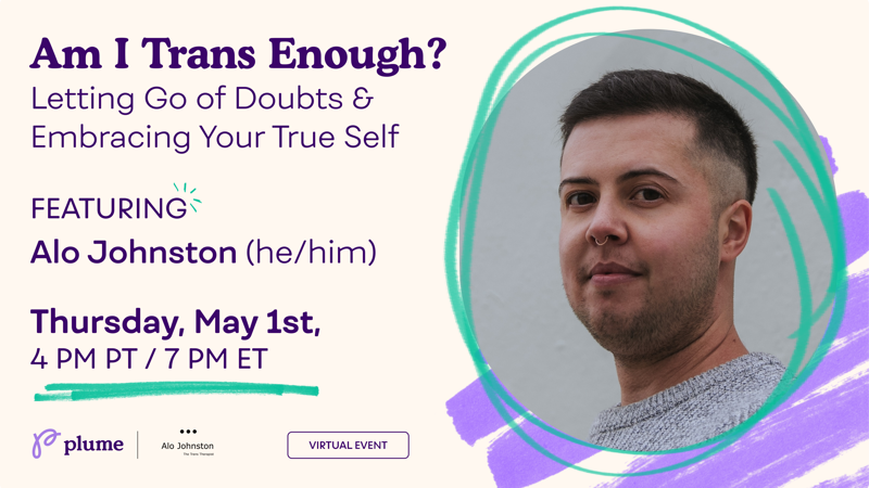 Am I Trans Enough? Letting Go of Doubts and Embracing Your True Self