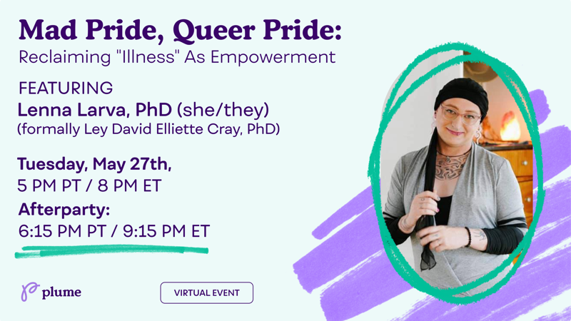 Mad Pride, Queer Pride: Reclaiming "Illness" As Empowerment
