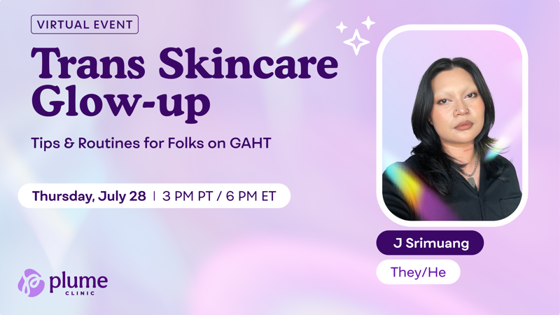 Trans Skincare Glow-up: Tips & Routines for Folks on GAHT