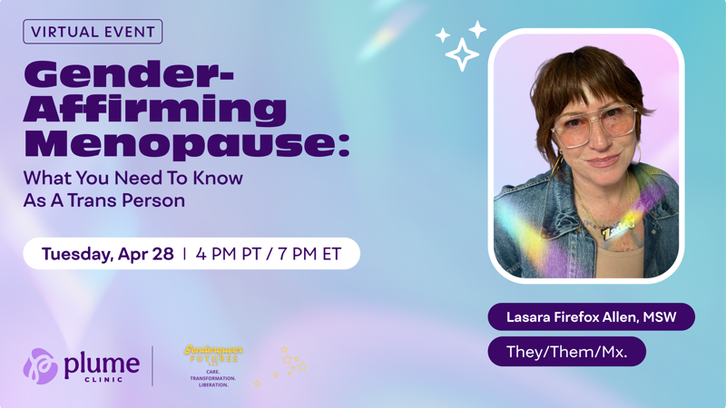 Gender-Affirming Menopause: What You Need To Know As A Trans Person