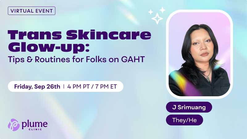 Trans Skincare Glow-up: Tips & Routines for Folks on GAHT