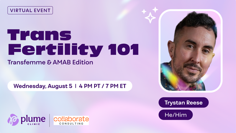 Trans Fertility 101: Transfemme & AMAB Edition